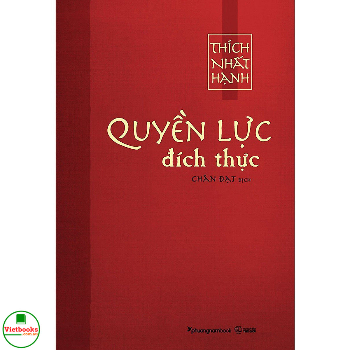 Quyền Lực Đích Thực - Thích Nhất Hạnh