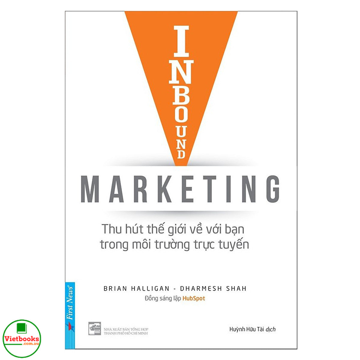 Sách Inbound Marketing - Thu Hút Thế Giới Về Bạn Trong Môi Trường Trực Tuyến