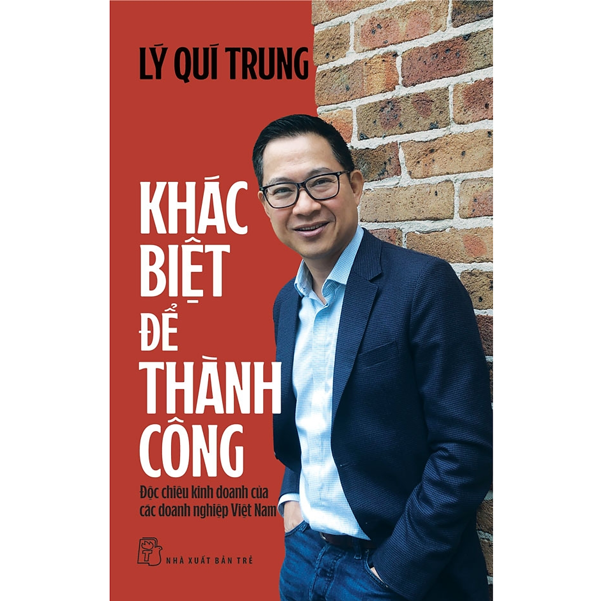 Sách Lý Quí Trung | Khác Biệt Để Thanh Công