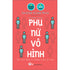 phu-nu-vo-hinh-invisible-women