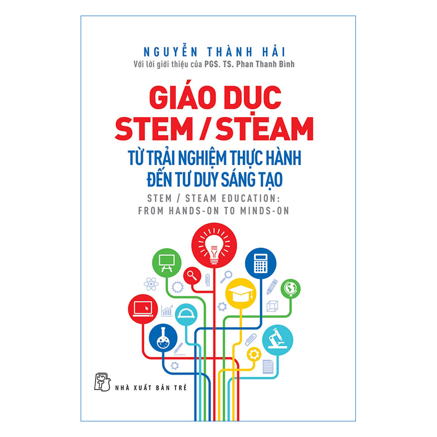 giao-duc-stem-steam-tu-trai-nghiem-thuc-hanh-den-tu-duy-sang-tao