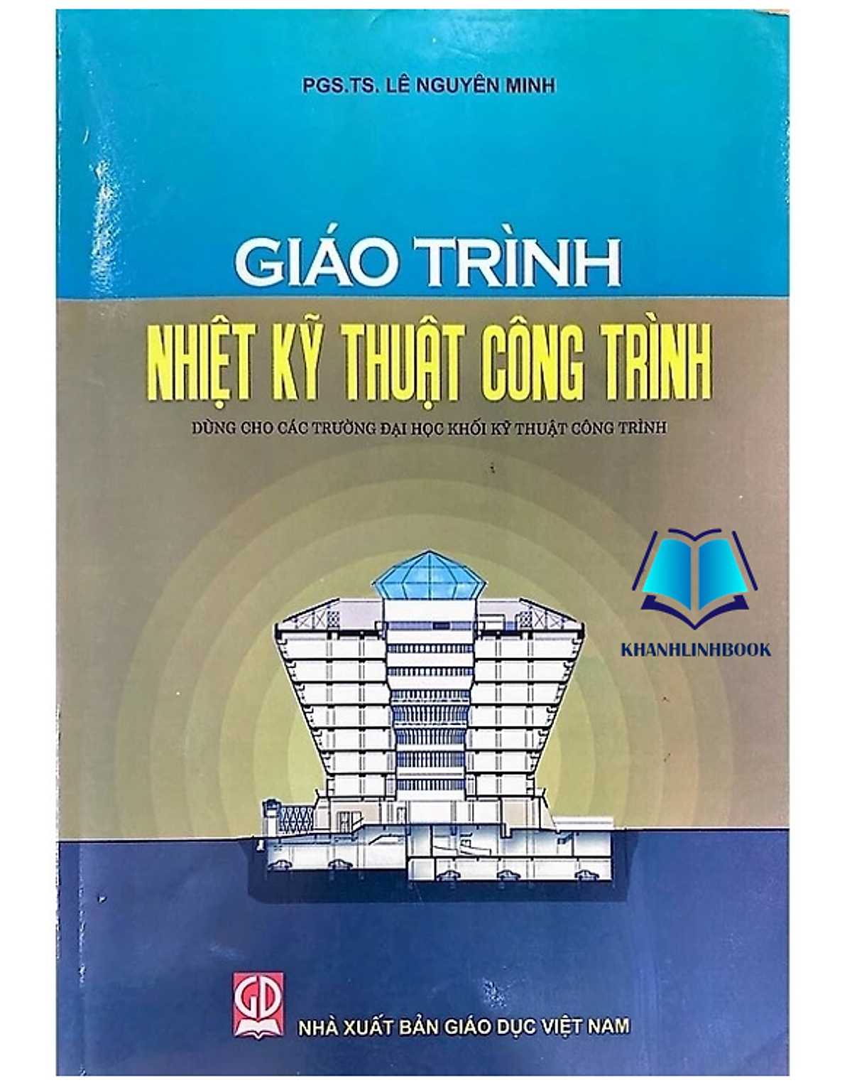 Sách - Giáo Trình Nhiệt Kỹ Thuật Công Trình - Dùng Cho Các Trường Đại Học Khối Kỹ Thuật Công Trình (Dn)