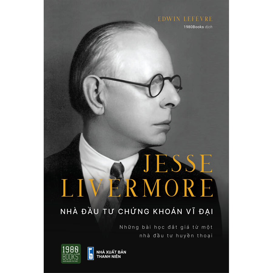 jesse-livermore-nha-dau-tu-chung-khoan-vi-dai