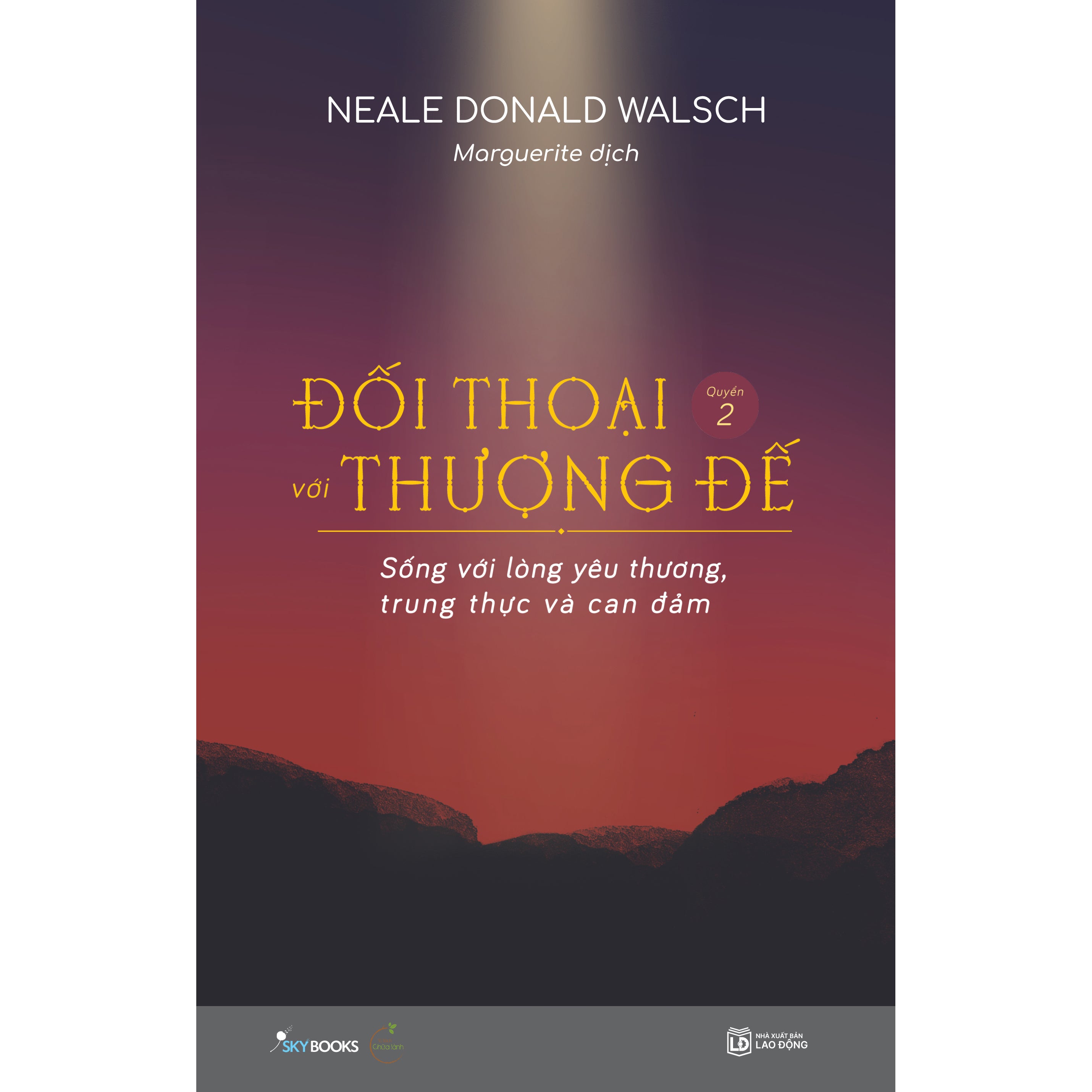 doi-thoai-voi-thuong-de-quyen-2-song-voi-long-yeu-thuong-trung-thuc-va-can-dam