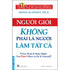 Người Giỏi Không Phải Là Người Làm Tất Cả