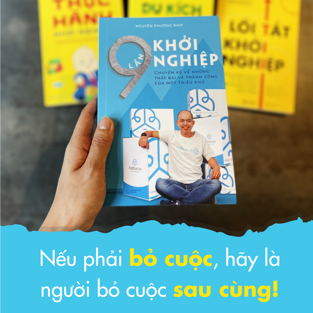 9-lan-khoi-nghiep-chuyen-ke-ve-nhung-that-bai-va-thanh-cong-cua-mot-trieu-phu