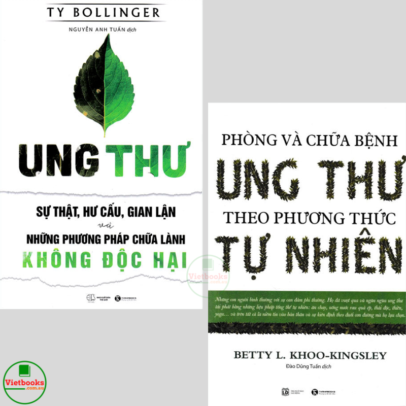 Combo: Phòng và chữa bệnh ung thư theo phương pháp tự nhiên + Ung thư- Sự thật, hư cấu, gian lận và những phương pháp chữa lành không độc hại