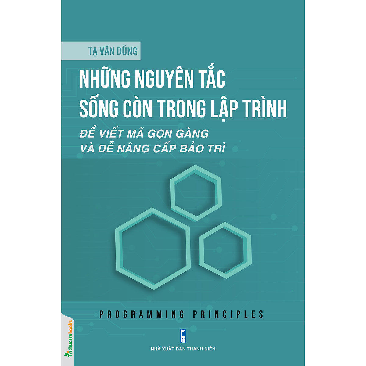 Những Nguyên Tắc Sống Còn Trong Lập Trình