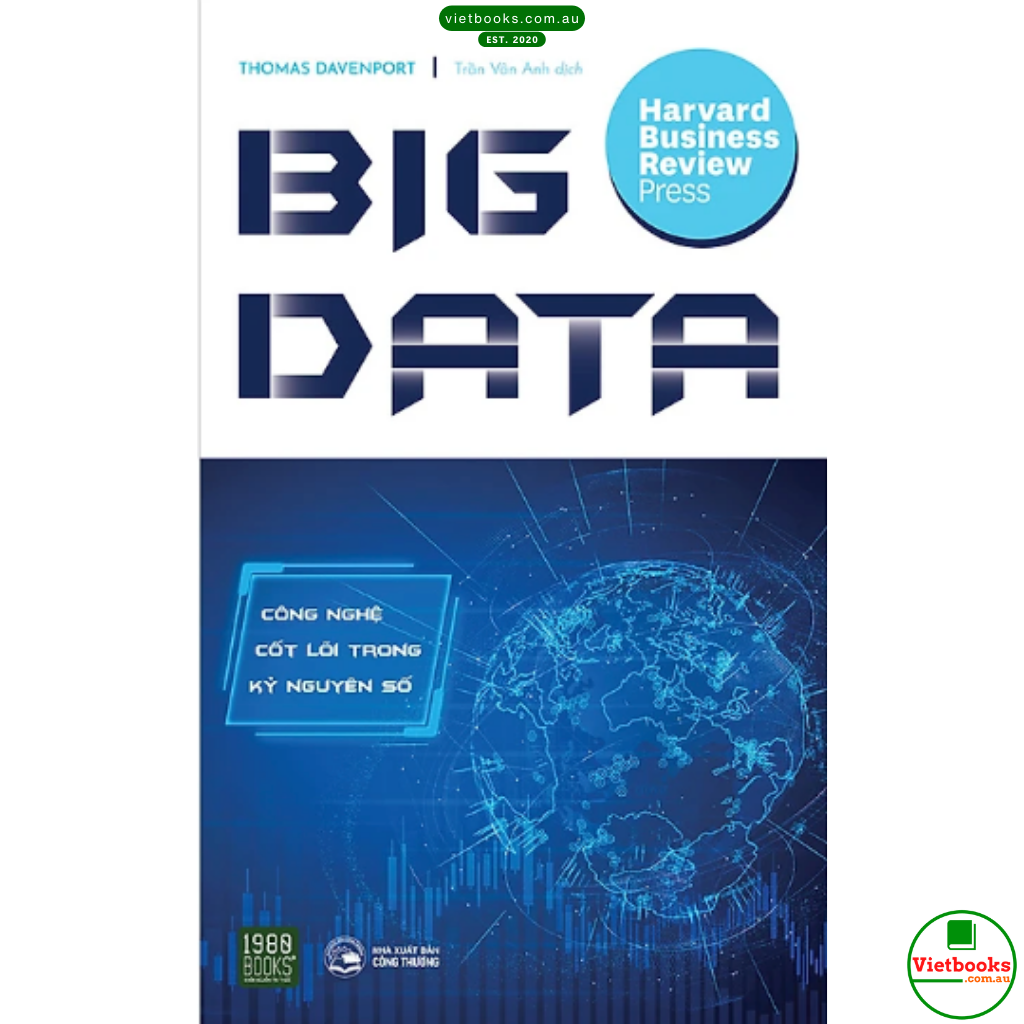 Big Data - Công Nghệ Cốt Lõi Trong Kỷ Nguyên Số