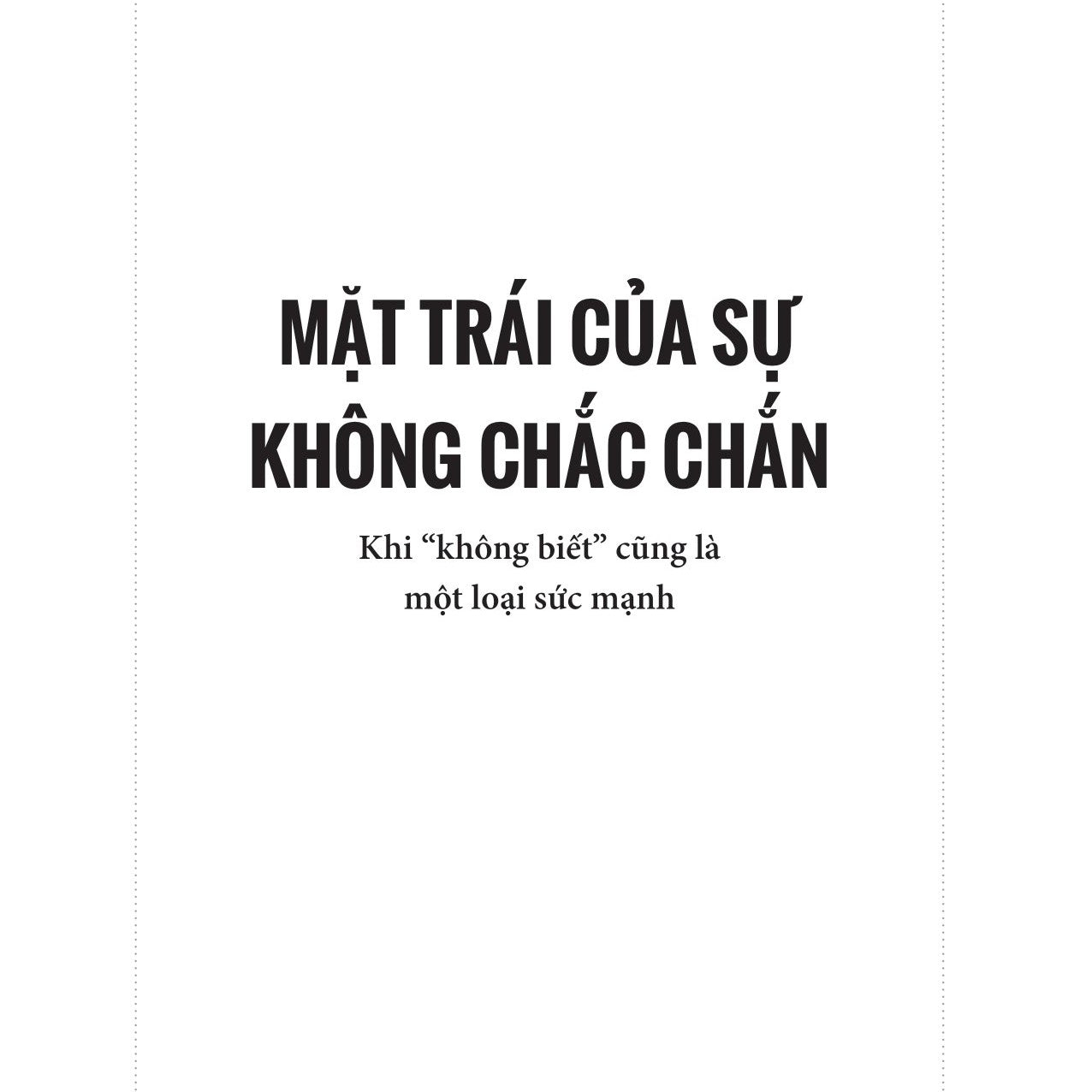 mat-trai-cua-su-khong-chac-chan-khi-khong-biet-cung-la-mot-loai-suc-manh