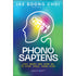 phono-sapiens-loai-nguoi-moi-sinh-ra-tu-dien-thoai-thong-minh