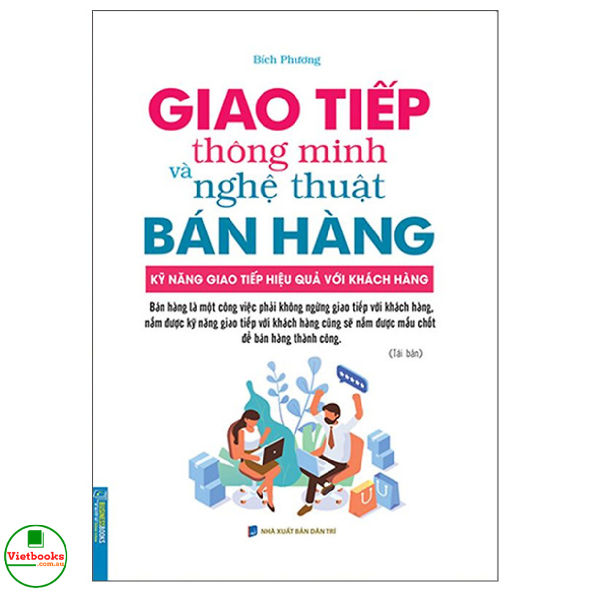 Giao Tiếp Thông Minh Và Nghệ Thuật Bán Hàng