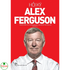 Hồi Ký Alex Ferguson (Tái Bản)