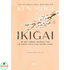 Ikigai - Bí Mật Sống Trường Thọ Và Hạnh Phúc Của Người Nhật