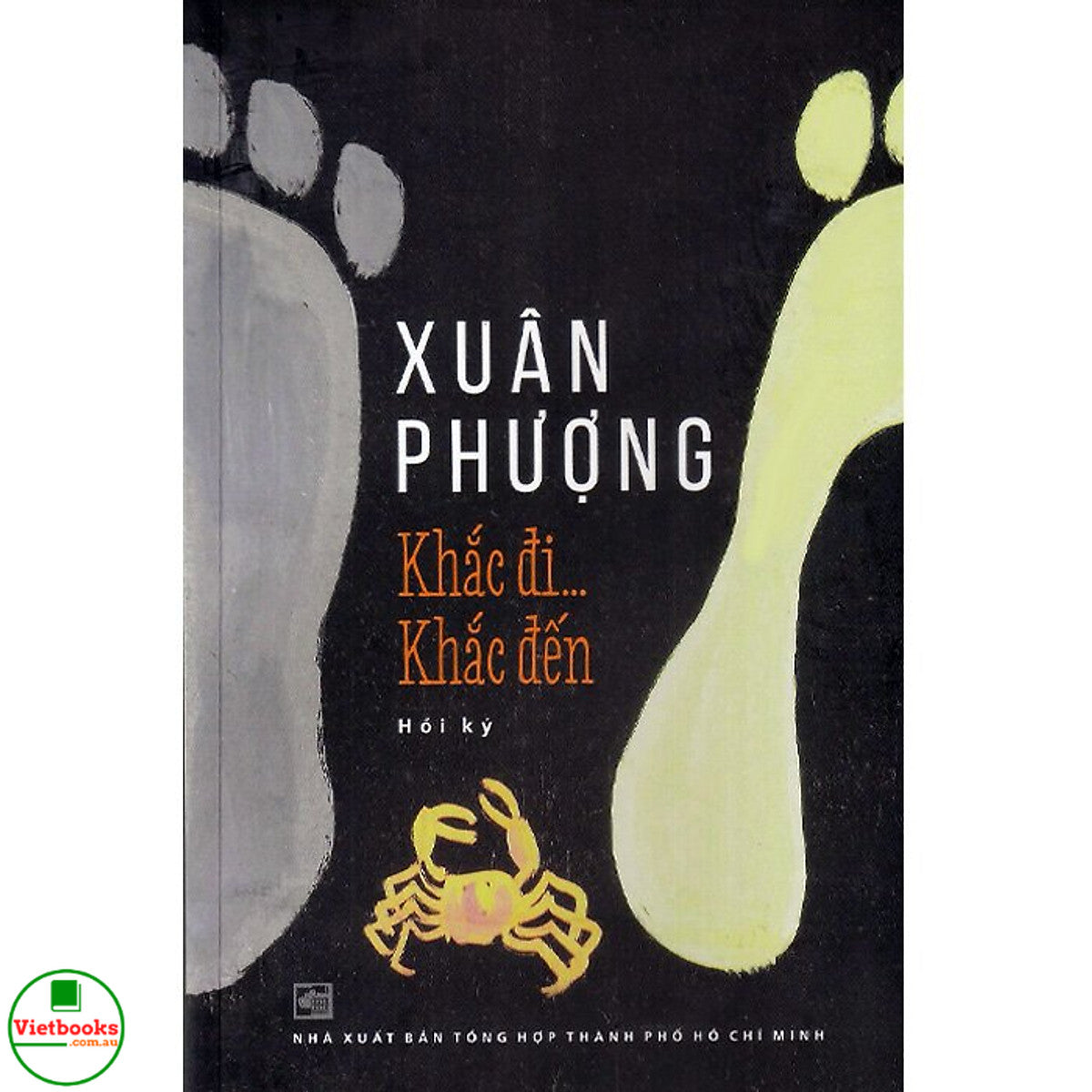 Khắc Đi Khắc Đến -  Hồi Ký Xuân Phượng