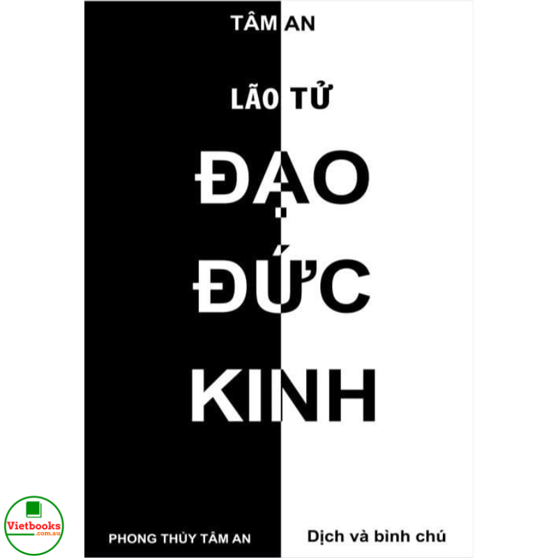 Đạo Đức Kinh - Lão Tử - Tâm An Dịch và Bình Chú