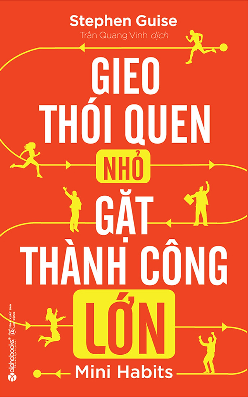 Gieo Thói Quen Nhỏ, Gặt Thành Công Lớn