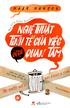 Nghệ Thuật Tinh Tế Của Việc "Đếch" Quan Tâm