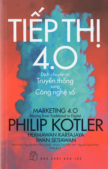 P.Kotler Tiếp thị 4.0 - Dịch Chuyển Từ Truyền Thống Sang Công Nghệ Số