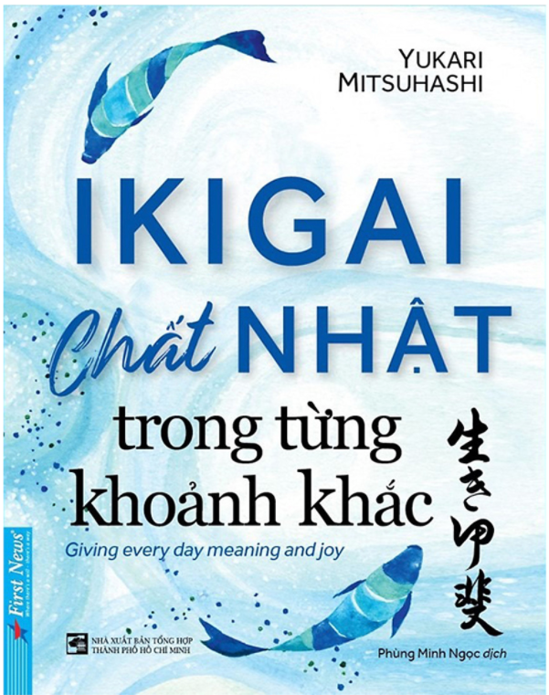 IKIGAI - Chất Nhật Trong Từng Khoảnh khắc