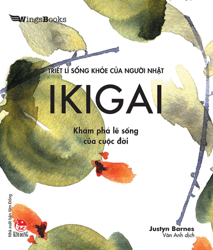 IKIGAI - Khám Phá Lẽ Sống Của Cuộc Đời (Triết Lí Sống Khoẻ Của Người Nhật)