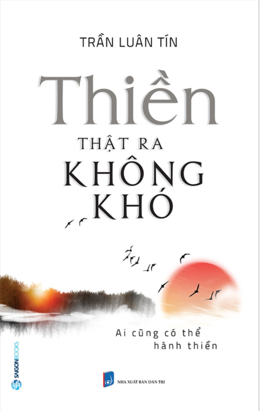 Thiền Thật Ra Không Khó (Ai Cũng Có Thể Hành Thiền)