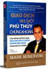 Giao Dịch Như Một Phù Thuỷ Chứng Khoán: Làm Thế Nào Để Trở Thành Nhà Giao Dịch Chứng Khoán Siêu Hạng Trên Mọi Thị Trường