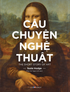 Câu Chuyện Nghệ Thuật