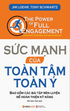 Sức Mạnh Của Toàn Tâm Toàn Ý