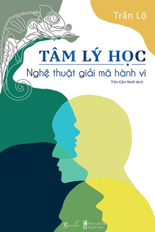 Tâm Lý Học - Nghệ Thuật Giải Mã Hành Vi