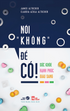 Nói " Không " Để Có ! Sức Khỏe - Hạnh Phúc - Giàu Sang