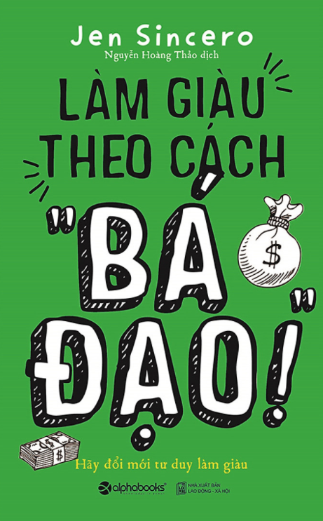 Làm Giàu Theo Cách "Bá Đạo"